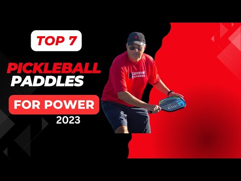 7 Best Pickleball Paddles for Power| Top 7 Pickleball Paddles for Power 2023