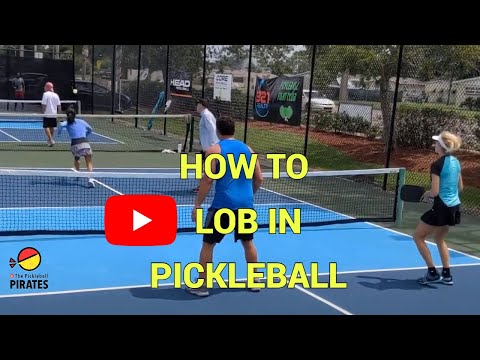 HOW TO Effectively Lob in Pickleball