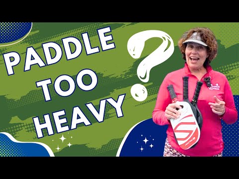 Pickleball Paddle TOO HEAVY? What You need to know about WEIGHT