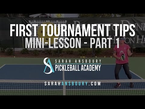 First Tournament Tips - Pickleball Mini-Lesson (Part 1) with Sarah Ansboury