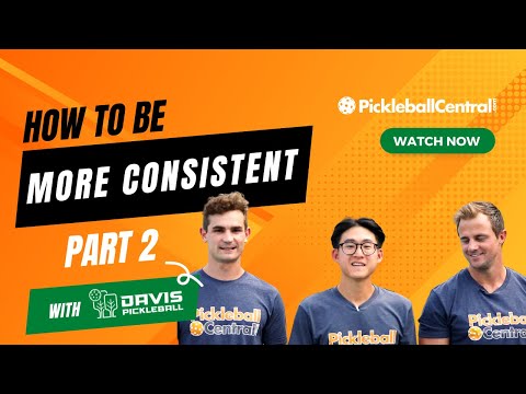 How To Be More Consistent in Pickleball