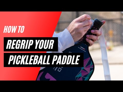 How to Regrip Your Pickleball Paddle